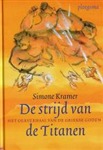 De strijd van de Titanen: het oerverhaal van de Griekse goden (Hardcover)