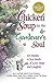 Chicken Soup for the Garden...