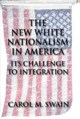 The New White Nationalism in America: Its Challenge to Integration