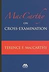 MacCarthy on Cross-Examination by Terence MacCarthy MacCarthy on Cross-Examination by Terence MacCarthy