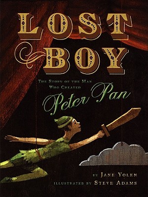 Lost Boy: The Story of the Man Who Created Peter Pan (Hardcover)