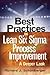 Best Practices in Lean Six Sigma Process Improvement: A Deeper Look