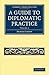 A Guide to Diplomatic Pract...