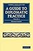 A Guide to Diplomatic Practice Vol. 2
