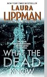 What the Dead Know by Laura Lippman