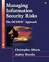 Managing Information Security Risks: The OCTAVE (SM) Approach Managing Information Security Risks: The OCTAVE (SM) Approach