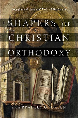 Shapers of Christian Orthodoxy: Engaging with Early and Medieval Theologians (Paperback)