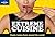 Extreme Cuisine by Eddie Lin Extreme Cuisine by Eddie Lin