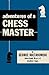 Adventures of a Chess Master: A Short History of Blindfold Chess