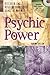 Psychic Power with Audio Compact Disc: The Practical Guide to Develop Your Sixth Sense at Any Age