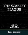 The Scarlet Plague by Jack London