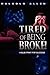 Tired of Being Broke by Malcolm Allen