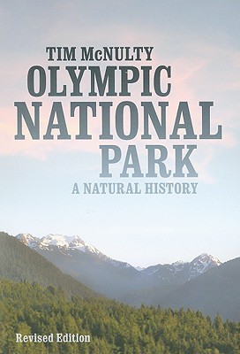 Olympic National Park: A Natural History, Revised Edition (Paperback)