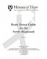 Brain Tumor Guide for the Newly Diagnosed: Version 6.1 Brain Tumor Guide for the Newly Diagnosed: Version 6.1