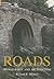 The Archaeology of Roads by Richard K. Morris