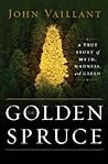 The Golden Spruce by John Vaillant