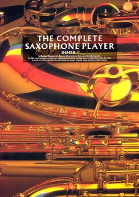 The Complete Saxophone Player - Book 1 (Paperback)
