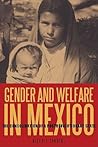 Gender and Welfare in Mexico: The Consolidation of a Postrevolutionary State