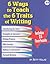 6 Ways to Teach the 6 Traits of Writing