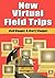New Virtual Field Trips
