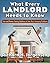 What Every Landlord Needs to Know: Time and Money-Saving Solutions to Your Most Annoying Problems