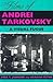 The Films of Andrei Tarkovs...