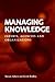 Managing Knowledge: Experts, Agencies and Organisations