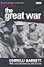 The Great War by Correlli Barnett