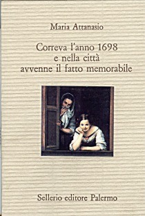 Correva l'anno 1698 e nella città avvenne il fatto memorabile (Paperback)