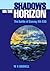 Shadows on the Horizon by W. A. Haskell
