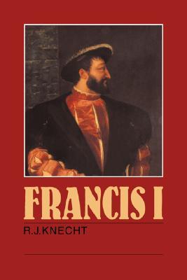 Francis I (Cambridge Paperback Library)