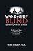 Waking Up Blind: Lawsuits o...