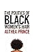 The Politics of Black Women...