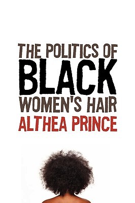 The Politics of Black Women's Hair (Paperback)