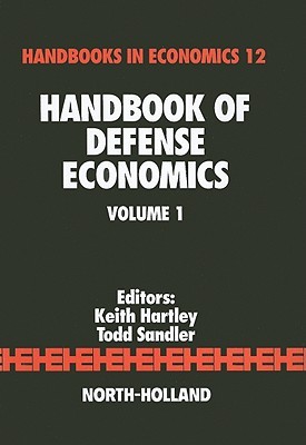 Handbook of Defense Economics (Handbooks in Economics)