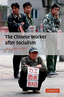 The Chinese Worker after Socialism (Hardcover)
