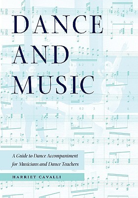 Dance and Music: A Guide to Dance Accompaniment for Musicians and Dance Teachers (Paperback)
