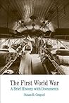 The First World War by Susan R. Grayzel