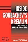 Inside Gorbachev's Kremlin: The Memoirs Of Yegor Ligachev