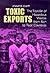 Toxic Exports: The Transfer...