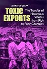 Toxic Exports: The Transfer of Hazardous Wastes from Rich to Poor Countries