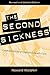 The Second Sickness: Contra...