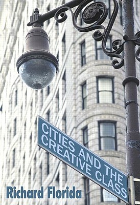 Cities and the Creative Class (Paperback)