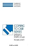 Coming to our Senses: A Naturalistic Program for Semantic Localism (Cambridge Studies in Philosophy) Coming to our Senses: A Naturalistic Program for Semantic Localism (Cambridge Studies in Philosophy)