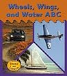 Wheels, Wings, and Water ABC