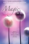Magic. You Are It...