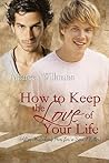 How to Keep the Love of Your Life by Maureen Willmann