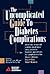 The Uncomplicated Guide to Diabetes Complications