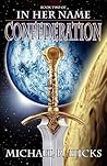 Confederation (In Her Name: Redemption, #2)