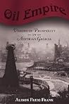 Oil Empire: Visions of Prosperity in Austrian Galicia (Harvard Historical Studies)